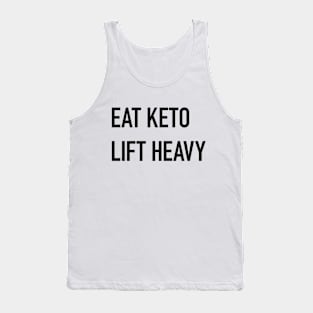 Eat Keto, Lift Heavy Tank Top